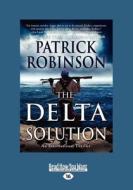 The Delta Solution di Patrick Robinson edito da ReadHowYouWant