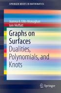 Graphs on Surfaces di Joanna A. Ellis-Monaghan, Iain Moffatt edito da Springer-Verlag GmbH