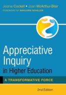 Appreciative Inquiry in Higher Education di Jeanie Cockell, Joan Mcarthur-Blair edito da FriesenPress