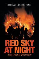 Red Sky at Night di Deborah Taylor-French edito da iUniverse