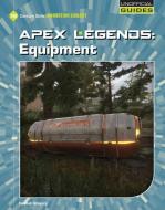 Apex Legends: Equipment di Josh Gregory edito da CHERRY LAKE PUB
