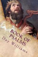 Book of Psalms: In Iambic Tetrameter di Day R. Williams edito da Createspace Independent Publishing Platform