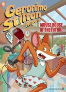 Geronimo Stilton Reporter #12: Mouse House of the Future di Geronimo Stilton edito da PAPERCUTZ