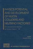 Physics Potential and Development of Muon Colliders and Neutrino Factories: Fifth International Conference, San Francisc edito da SPRINGER NATURE