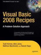 Visual Basic 2008 Recipes di Rakesh Rajan, Todd Herman, Allen Jones, Matthew MacDonald edito da APress