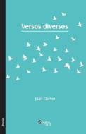 Versos Diversos di Juan Clamor edito da Libros En Red