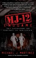 Mj-12: Endgame: A Majestic-12 Thriller di Michael J. Martinez edito da NIGHT SHADE BOOKS