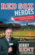 Red Sox Heroes di Jerry Remy, Corey Sandler edito da Rowman & Littlefield
