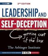Leadership and Self-Deception: Getting Out of the Box di Arbinger Institute edito da Audiogo