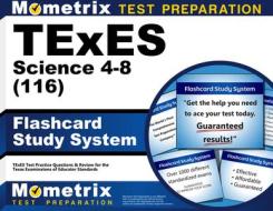 Texes Science 4-8 (116) Flashcard Study System: Texes Test Practice Questions and Review for the Texas Examinations of Educator Standards di Texes Exam Secrets Test Prep Team edito da Mometrix Media LLC