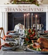 The Best of Thanksgiving (Williams-Sonoma): Recipes and Inspiration for a Festive Holiday Meal di Williams Sonoma edito da WELDON OWEN