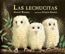 Las Lechucitas / Owl Babies (Spanish Edition) di Martin Waddell edito da LOQUELEO