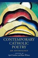 Contemporary Catholic Poetry edito da Paraclete Press (MA)