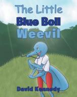 The Little Blue Boll Weevil di David Kennedy edito da Christian Faith Publishing, Inc