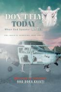 Don't Fly Today di David O. Scheiding edito da Covenant Books