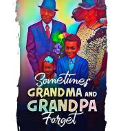 Sometimes Grandma and Grandpa Forget di Kacy C. Chambers edito da Great Books Publishing Company