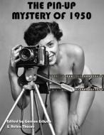 The Pin-Up Mystery of 1950 di Helen Thorne, Gordon Eriksen edito da MESSIANIC JEWISH PUBL