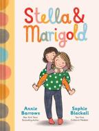 Stella & Marigold di Annie Barrows edito da Chronicle Books