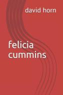 Felicia Cummins di David Horn edito da INDEPENDENTLY PUBLISHED
