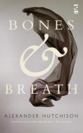 Bones & Breath di Alexander Hutchison edito da Salt Publishing