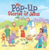 My Pop Up Stories of Jesus di Juliet David edito da Lion Hudson Plc