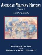 American Military History Volume 1 (Second Edition) di Center of Military History US Army edito da Independently Published