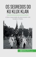 Os segredos do Ku Klux Klan di Raphaël Coune edito da 50Minutes.com (PT)