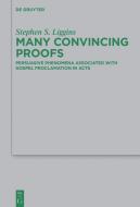 Many Convincing Proofs di Stephen S. Liggins edito da De Gruyter
