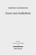 Essen zum Gedächtnis di Dorothea Wendebourg edito da Mohr Siebeck GmbH & Co. K
