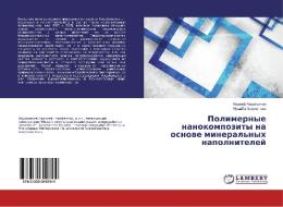 Polimernye nanokompozity na osnowe mineral'nyh napolnitelej di Nadzhaf Kahramanow, Nushaba Arzumanowa edito da LAP LAMBERT Academic Publishing