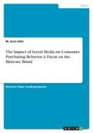 The Impact of Social Media on Consumer Purchasing Behavior. A Focus on the Skincare Brand The Impact of Social Media on Consumer Purchasing Behavior. A Focus on the Skincare Brand