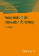 Kompendium der Innovationsforschung di Birgit Blättel-Mink, Raphael Menez edito da VS Verlag für Sozialw.