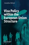 Visa Policy within the European Union Structure di Annalisa Meloni edito da Springer-Verlag GmbH