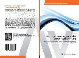 Vertragsänderungen in der Lebensversicherung di Sonja Pölzl edito da AV Akademikerverlag
