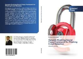 Dynamic Evolving Neural Fuzzy Framework for Phishing E-mail Detection di Ammar Almomani edito da SPS