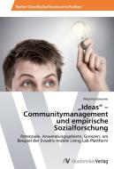 "Ideas" - Communitymanagement und empirische Sozialforschung di Mirja Nussbaumer edito da AV Akademikerverlag