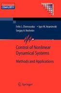 Control of Nonlinear Dynamical Systems di I. M. Ananievski, Felix L. Chernous'ko, S. A. Reshmin edito da Springer Berlin Heidelberg