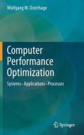 Computer Performance Optimization di Wolfgang W. Osterhage edito da Springer-Verlag GmbH