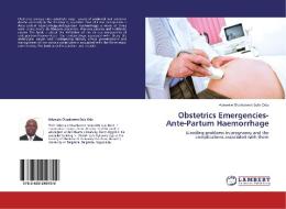 Obstetrics Emergencies- Ante-Partum Haemorrhage di Adewale Okanlawon Sule-Odu edito da LAP Lambert Academic Publishing