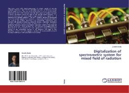 Digitalization of spectrometric system for mixed field of radiation di Zdenek Matej edito da LAP Lambert Academic Publishing