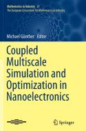 Coupled Multiscale Simulation and Optimization in Nanoelectronics edito da Springer Berlin Heidelberg
