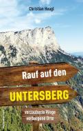 Rauf auf den Untersberg! di Christian Heugl edito da Pustet Anton