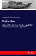 Bibel-Lexikon di Daniel Schenkel, Johann Friedrich Bruch edito da hansebooks