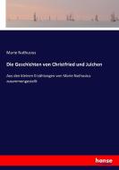 Die Geschichten von Christfried und Julchen di Marie Nathusius edito da hansebooks