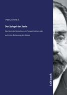 Der Spiegel der Seele di Ernest E. Pates edito da Inktank publishing