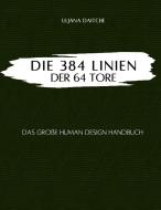 Die 384 Linien der 64 Tore di Uljana Daitche edito da Books on Demand