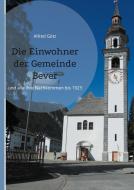 Die Einwohner der Gemeinde Bever di Alfred Götz edito da Books on Demand