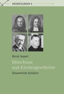 Mönchtum und Kirchengeschichte di Bernd Jaspert edito da Eos Verlag U. Druck
