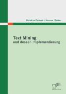 Text Mining und dessen Implementierung di Norman Zänker, Christian Zietzsch edito da Diplomica Verlag