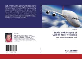 Study and Analysis of Carbon Fiber Recycling di Joseph Heil edito da LAP Lambert Acad. Publ.